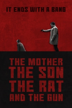 Watch The Mother the Son The Rat and The Gun (2021) Online FREE