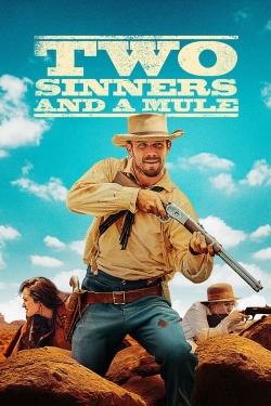 Watch Two Sinners and a Mule (2023) Online FREE