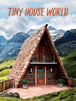 Watch Tiny House World (2015) Online FREE