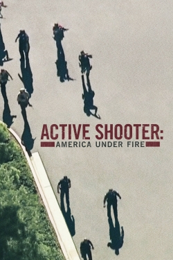 Watch Active Shooter: America Under Fire (2017) Online FREE
