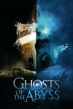 Watch Ghosts of the Abyss (2003) Online FREE