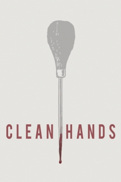 Watch Clean Hands (2015) Online FREE