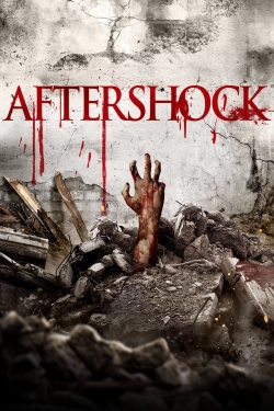 Watch Aftershock (2012) Online FREE