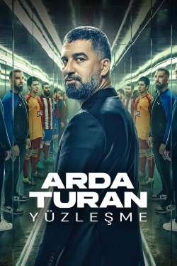 Watch Arda Turan: Confrontation (2024) Online FREE