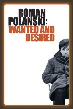 Watch Roman Polanski: Wanted and Desired (2008) Online FREE