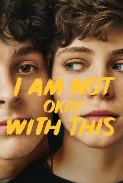 Watch I Am Not Okay with This (2020) Online FREE