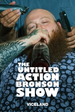 Watch The Untitled Action Bronson Show (2017) Online FREE