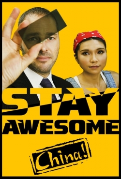 Watch Stay Awesome, China! (2019) Online FREE