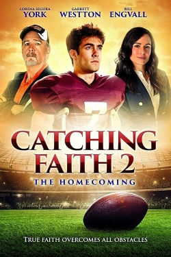 Watch Catching Faith 2: The Homecoming (2019) Online FREE