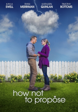 Watch How Not to Propose (2015) Online FREE