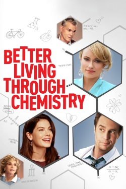 Watch Better Living Through Chemistry (2014) Online FREE