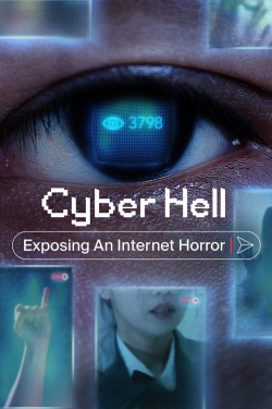 Watch Cyber Hell: Exposing an Internet Horror (2022) Online FREE