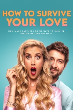 Watch How to Survive Your Love (2023) Online FREE