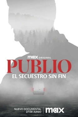 Watch Publio. El secuestro sin fin (2024) Online FREE