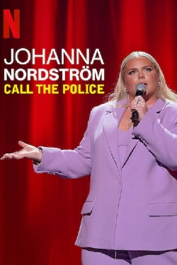 Watch Johanna Nordstrom: Call the Police (2022) Online FREE
