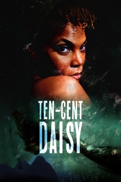 Watch Ten-Cent Daisy (2021) Online FREE