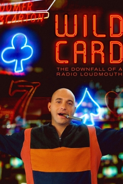 Watch Wild Card: The Downfall of a Radio Loudmouth (2020) Online FREE