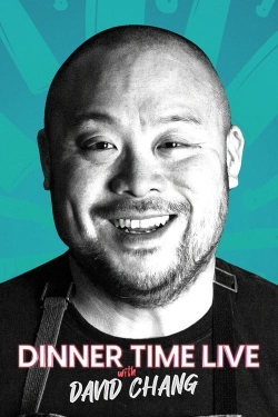 Watch Dinner Time Live with David Chang (2024) Online FREE