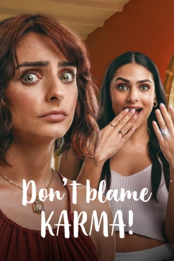 Watch Don't Blame Karma! (2022) Online FREE