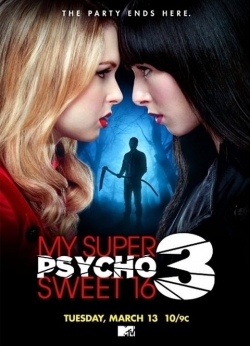 Watch My Super Psycho Sweet 16: Part 3 (2012) Online FREE