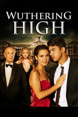 Watch Wuthering High (2015) Online FREE