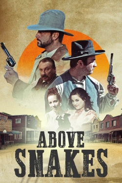 Watch Above Snakes (2022) Online FREE