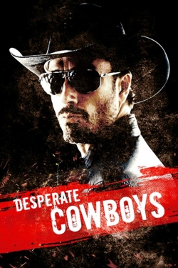 Watch Desperate Cowboys (2018) Online FREE