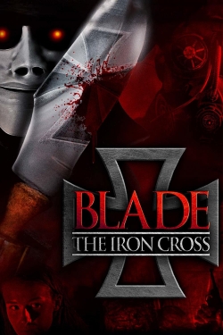 Watch Blade: The Iron Cross (2020) Online FREE