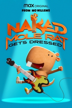 Watch Naked Mole Rat Gets Dressed: The Underground Rock Experience (2022) Online FREE