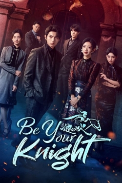 Watch Be Your Knight (2024) Online FREE