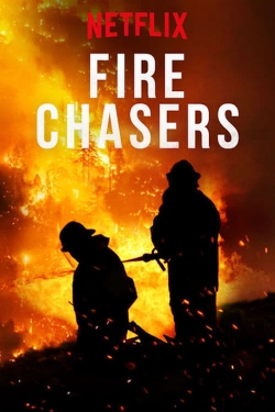 Watch Fire Chasers (2017) Online FREE