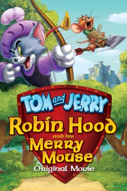 Watch Tom and Jerry: Robin Hood and His Merry Mouse (2012) Online FREE