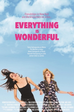 Watch Everything is Wonderful (2019) Online FREE