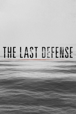Watch The Last Defense (2018) Online FREE