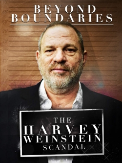 Watch Beyond Boundaries: The Harvey Weinstein Scandal (2018) Online FREE