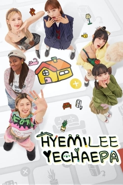 Watch HyeMiLeeYeChaePa (2023) Online FREE