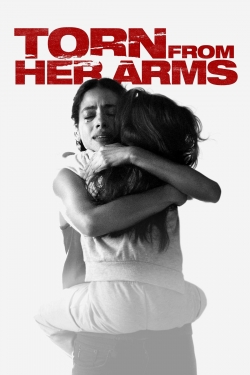 Watch Torn from Her Arms (2021) Online FREE