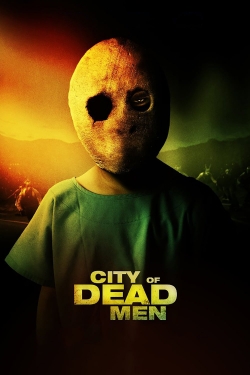 Watch City of Dead Men (2014) Online FREE