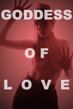 Watch Goddess of Love (2015) Online FREE