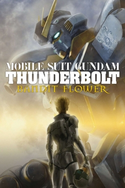 Watch Mobile Suit Gundam Thunderbolt: Bandit Flower (2017) Online FREE