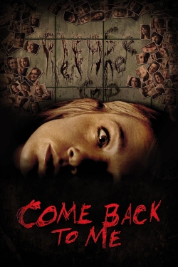 Watch Come Back to Me (2014) Online FREE