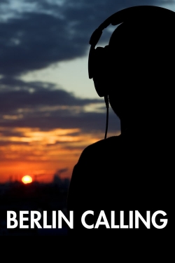 Watch Berlin Calling (2008) Online FREE