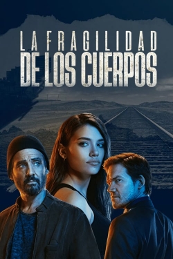 Watch La fragilidad de los cuerpos (2017) Online FREE