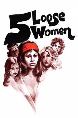 Watch Five Loose Women (1974) Online FREE