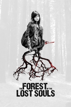 Watch The Forest of the Lost Souls (2017) Online FREE