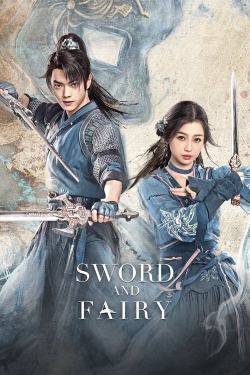 Watch Sword and Fairy (2024) Online FREE
