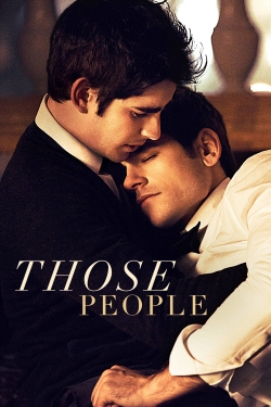 Watch Those People (2015) Online FREE