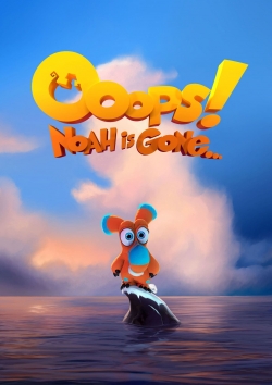 Watch Ooops! Noah is Gone... (2015) Online FREE