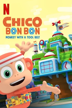 Watch Chico Bon Bon: Monkey with a Tool Belt (2020) Online FREE