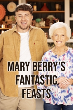 Watch Mary Berrys Fantastic Feasts (2022) Online FREE